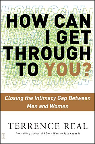 How Can I Get Through to You?: Closing the Intimacy Gap Between Men and Women von Scribner Book Company