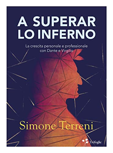 A superar lo Inferno. La crescita personale e professionale con Dante e Virgilio von Trèfoglie