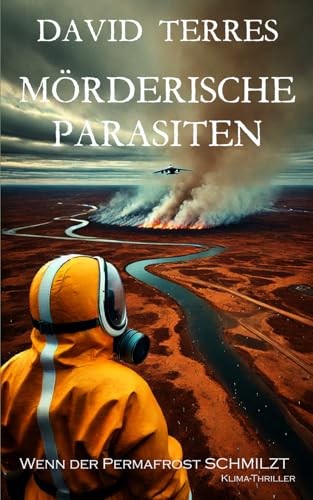 Mörderische Parasiten: Wenn der Permafrost schmilzt von Independently published