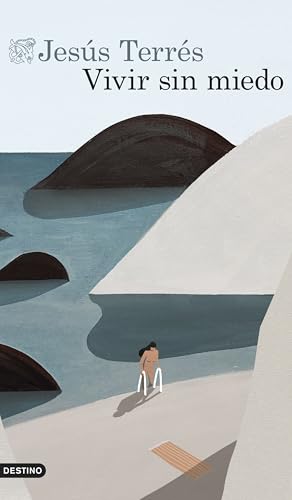 Vivir sin miedo: Notas sobre la vida, el amor y la belleza (Áncora & Delfín) von Ediciones Destino