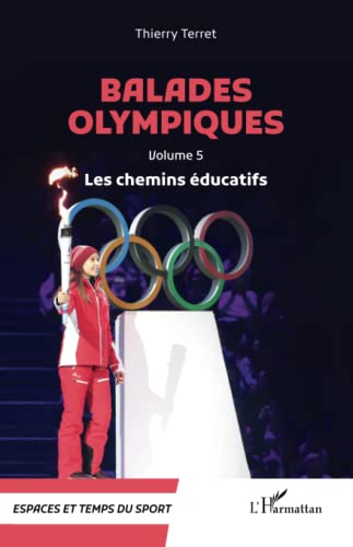 Balades olympiques: Volume 5, Les chemins éducatifs von Editions L'Harmattan