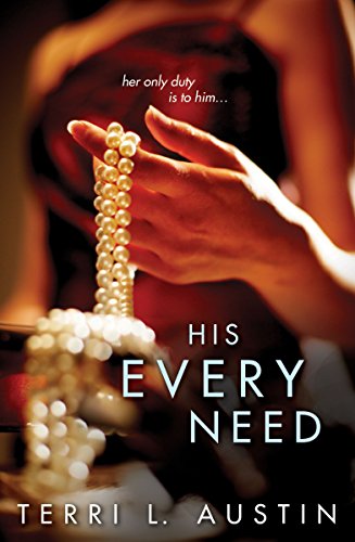His Every Need (Beauty and the Brit) von SOURCEBOOKS INC
