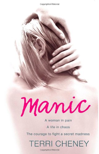 Manic: A Woman in Pain. a Life in Chaos. the Courage to Fight a Secret Madness. von HarperCollins Publishers