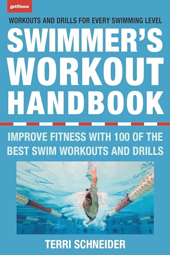 The Swimmer's Workout Handbook: Improve Fitness with 100 Swim Workouts and Drills von Hatherleigh Press