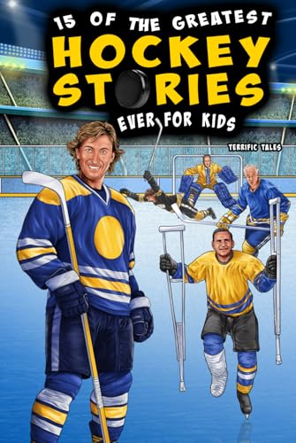 15 of the Greatest Hockey Stories Ever for Kids: Inspiring Biographies, Fun Facts, Thrilling Trivia, Quality Quizzes and Short Stories You Can Read in 5 Minutes or Less. Perfect for Children Ages 8-12 von Nielsen