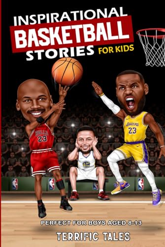 Inspirational Basketball Stories for Kids: Lessons for Young Readers in Resilience, Mental Toughness, and Building a Growth Mindset, from the Sport's Greatest Athletes. Perfect for Boys Aged 8-13. von Nielsen