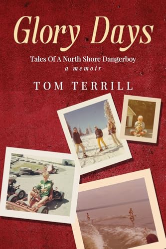 Glory Days: Tales of a North Shore Dangerboy von ARPress