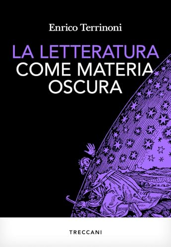 La letteratura come materia oscura (Visioni) von Treccani
