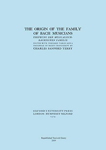 The Origin of the Family of Bach Musicians. Ursprung der Musicalisch-Bachischen Familie. (Facsimile 1929). von Travis and Emery Music Bookshop