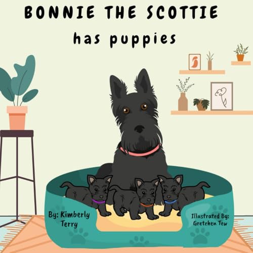 Bonnie The Scottie has puppies (Bonnie the Scottie: Moving Day, Band 2) von Panda Publishing Agency