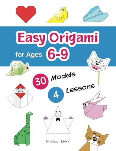 Easy Origami for Ages 6-9: 30 Simple Models and 4 Step-by-Step Lessons for Beginners, Perfect Craft Activity for Kid von Origami-Shop