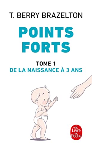 Points forts : Les moments essentiels du développement de votre enfant von Le Livre de Poche