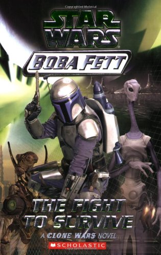 Star Wars: Boba Fett #1: Fight to Survive von Scholastic