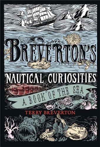 Breverton's Nautical Curiosities: A Book of the Sea von Quercus