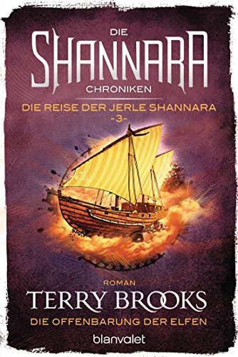 Die Shannara-Chroniken: Die Reise der Jerle Shannara 3 - Die Offenbarung der Elfen: Roman Die Shannara-Chroniken: Die Reise der Jerle Shannara 3 - Die Offenbarung der Elfen: Roman