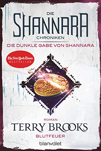 Die Shannara-Chroniken: Die dunkle Gabe von Shannara 2 - Blutfeuer: Roman von Blanvalet