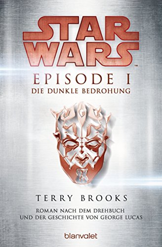 Star Wars™ - Episode I - Die dunkle Bedrohung: Roman nach dem Drehbuch und der Geschichte von George Lucas (Filmbücher, Band 1) von Blanvalet