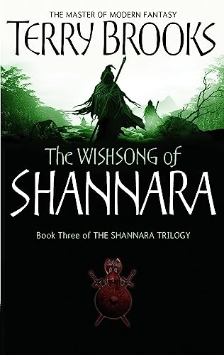 The Wishsong Of Shannara: The original Shannara Trilogy The Wishsong Of Shannara: The original Shannara Trilogy