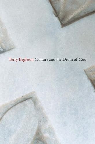 Culture and the Death of God Culture and the Death of God von Yale University Press