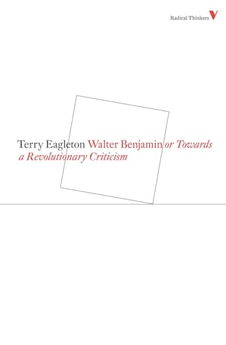 Walter Benjamin: Or, Towards a Revolutionary Criticism (Radical Thinkers) von Verso