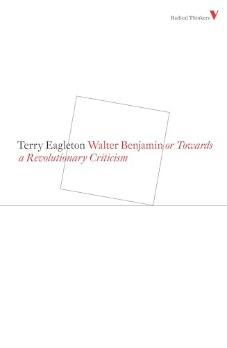 Walter Benjamin: Or, Towards a Revolutionary Criticism (Radical Thinkers) von Verso
