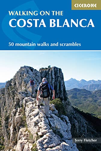 Walking on the Costa Blanca: 50 mountain walks and scrambles (Cicerone guidebooks)