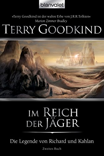 Die Legende von Richard und Kahlan 02: Im Reich der Jäger von Blanvalet