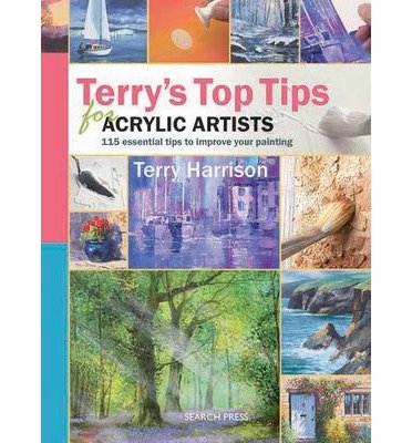 Terry's Top Tips for Acrylic Artists by Harrison, Terry ( Author ) ON Feb-03-2010, Spiral bound von Search Press Ltd