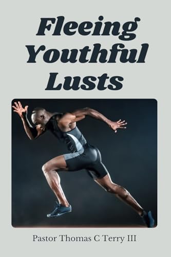 Fleeing Youthful Lusts von Primedia eLaunch LLC