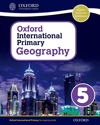 Oxford International Primary Geography: Student Book 5 (PYP oxford international primary geography)