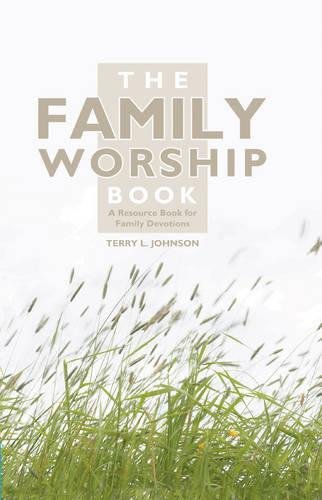The Family Worship Book: A Resource Book for Family Devotions von Christian Focus Publications Ltd