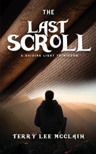 The Last Scroll: A Guiding Light To Wisdom von Gotham Books