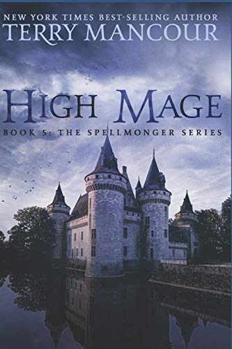 High Mage: Book Five Of The Spellmonger Series von CreateSpace Independent Publishing Platform