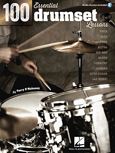 100 Essential Drumset Lessons (Book & Online Audio): Lehrmaterial für Schlagzeug: Rock - Jazz - Funk - Metal - Hip-Hop - Blues - Country - Reggae - Afro-Cuban - and More! von HAL LEONARD