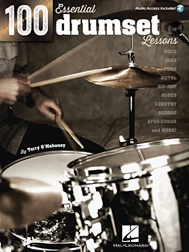 100 Essential Drumset Lessons (Book & Online Audio): Lehrmaterial für Schlagzeug: Rock - Jazz - Funk - Metal - Hip-Hop - Blues - Country - Reggae - Afro-Cuban - and More!