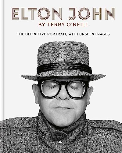 Elton John by Terry O'Neill: The definitive portrait, with unseen images Elton John by Terry O'Neill: The definitive portrait, with unseen images von Cassell