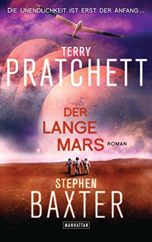 Der Lange Mars: Lange Erde 3 - Roman