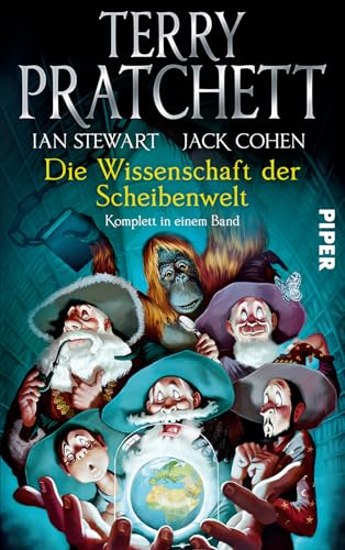 Die Wissenschaft der Scheibenwelt (Die Wissenschaft der Scheibenwelt): Komplett in einem Band Die Wissenschaft der Scheibenwelt (Die Wissenschaft der Scheibenwelt): Komplett in einem Band von PIPER