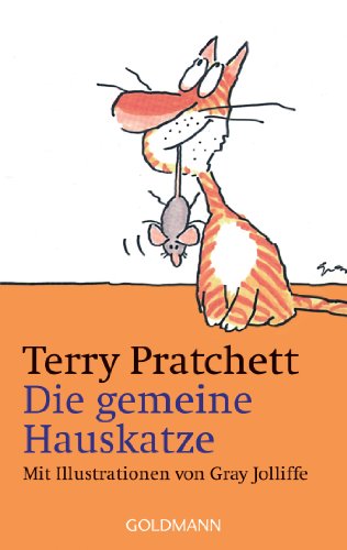 Die gemeine Hauskatze: Mit Illustrationen von Gray Jolliffe