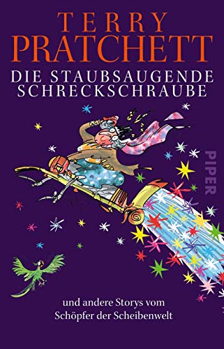 Die staubsaugende Schreckschraube: und andere Storys vom Schöpfer der Scheibenwelt von Piper Verlag GmbH