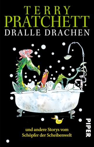 Dralle Drachen: und andere Storys vom Schöpfer der Scheibenwelt Dralle Drachen: und andere Storys vom Schöpfer der Scheibenwelt