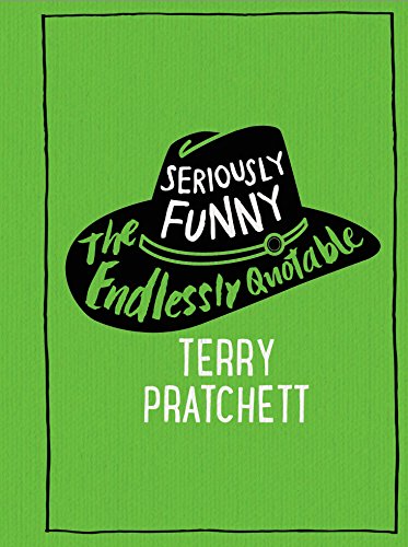 Seriously Funny: The Endlessly Quotable Terry Pratchett von Doubleday