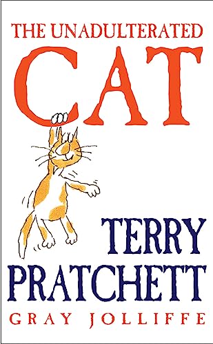 The Unadulterated Cat: Illustrations by Gray Jolliffe The Unadulterated Cat: Illustrations by Gray Jolliffe