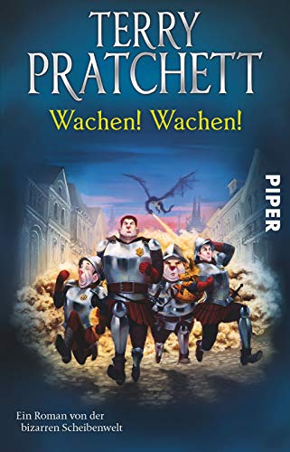 Wachen! Wachen! (Terry Pratchetts Scheibenwelt): Ein Roman von der bizarren Scheibenwelt von Piper Verlag GmbH