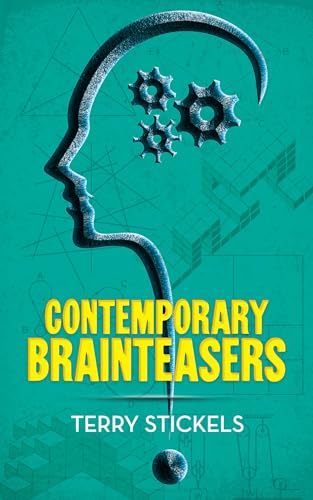 Contemporary Brainteasers (Dover Recreational Math) (Dover Puzzle Books: Math Puzzles) von Dover Publications
