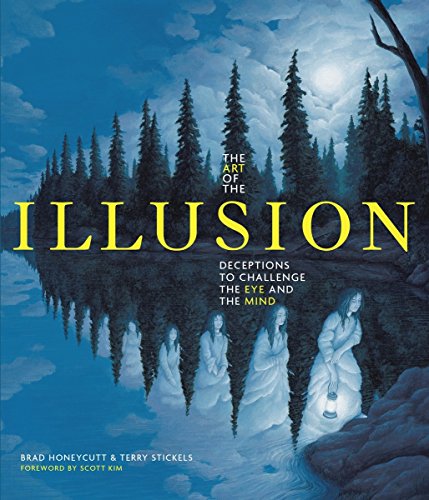 The Art of the Illusion: Deceptions to Challenge the Eye and the Mind von Imagine
