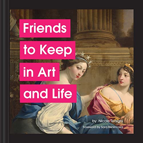 Friends to Keep in Art and Life von Chronicle Books