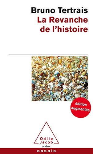 La Revanche de l'Histoire -Édition augmentée: Comment le passé change le monde La Revanche de l'Histoire -Édition augmentée: Comment le passé change le monde