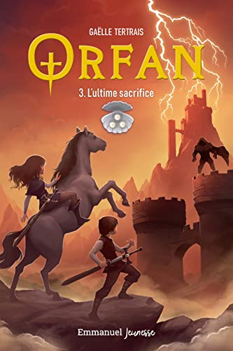 Orfan - Tome 3: L'ultime sacrifice Orfan - Tome 3: L'ultime sacrifice von Editions de l'Emmanuel