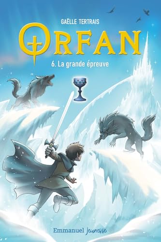 Orfan 6 - La grande épreuve von Editions Emmanuel